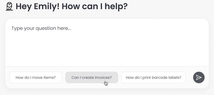Chat interface with greeting 'Hey Emily! How can I help?' and a text input field with placeholder 'Type your question here' plus three example question buttons: 'How do I move items?', 'Can I create Invoices?' and 'How do I print barcode labels?'