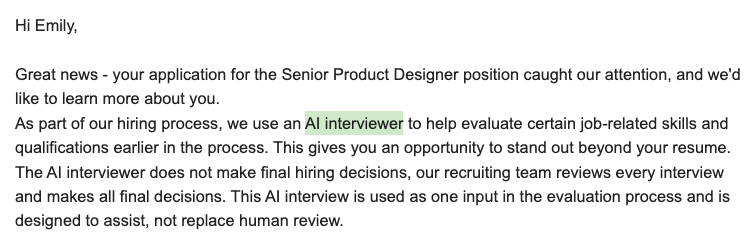 Email from a recruiter named Abby: a Senior Product Designer role uses an AI interviewer to help evaluate certain job-related skills and qualifications earlier in the process, described as one input that assists rather than replaces human review.